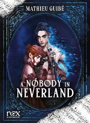 Mathieu Guibé – A Nobody in Neverland